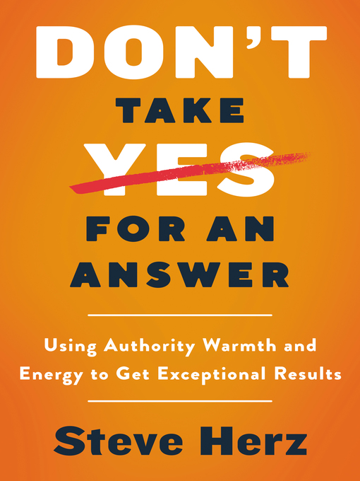 Title details for Don't Take Yes for an Answer by Steve Herz - Available